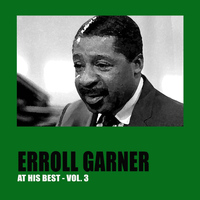 Errol Garner - Erroll Garner at His Best, Vol. 3
