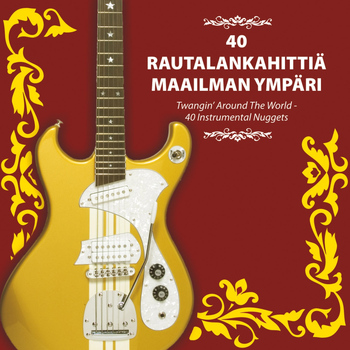 Various Artists - 40 Rautalanka Hittiä Maailman Ympäri