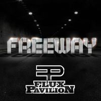 Flux Pavilion - Freeway EP (Explicit)