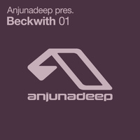 Beckwith - Anjunadeep pres. Beckwith 01
