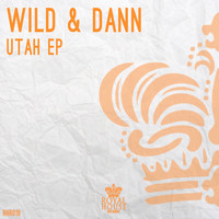 Wild & Dann - Utah EP