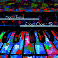 Miguel Perez - Chord Chaser EP