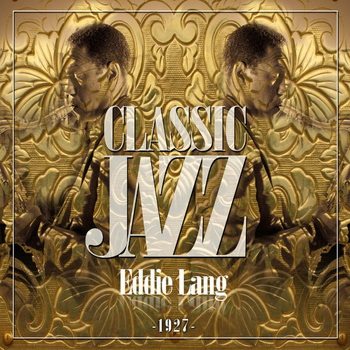 Eddie Lang - Classic Jazz Gold Collection ( Eddie Lang )