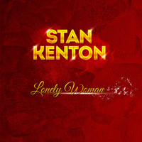Stan Kenton - Stan Kenton - Lonely Woman
