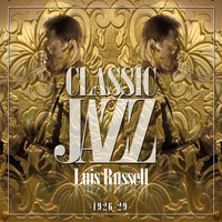 Luis Russell And His Orchestra - Classic Jazz Gold Collection (Luis Russell 1926-29)