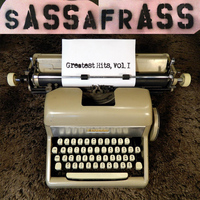 Sassafrass - Greatest Hits, Vol. 1