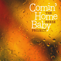 The Reese Project - Comin' Home Baby