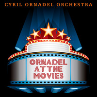 Cyril Ornadel Orchestra - Ornadel At The Movies