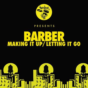 Barber - Making It Up / Letting It Go