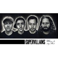 The Supervillains - Where Is My Mind