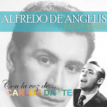 Alfredo De Angelis - Con la Voz De... Carlos Dante