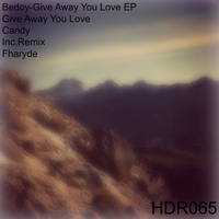 Bedoy - Give Away You Love EP
