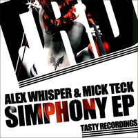 Alex Whisper & Mick Teck - Simphony EP