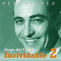 Hugo del Carril - Inolvidable 2