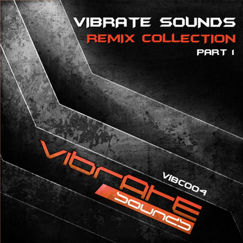 Various Artists - Vibrate Sounds - Remix Collection Part 1