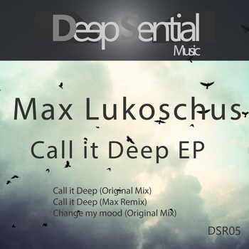Max Lukoschus - Call It Deep