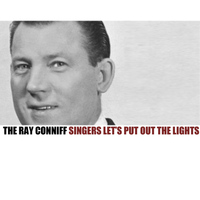 The Ray Conniff Singers - Let's Put out the Lights