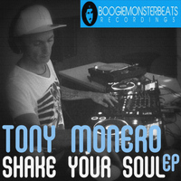 Tony Monero - Shake Your Soul