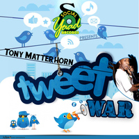 Tony Matterhorn - Tweet War - Single
