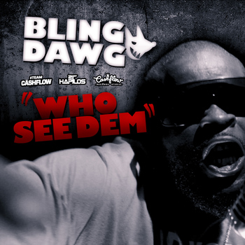 Bling Dawg - Who See Dem - Single