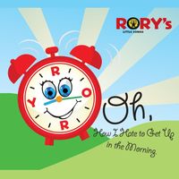 Rory - Oh, How I Hate to Get Up in the Morning