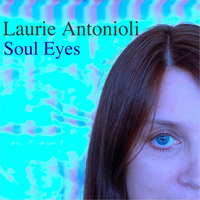 Laurie Antonioli - Soul Eyes