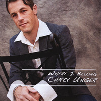 Carey Unger - Where I Belong