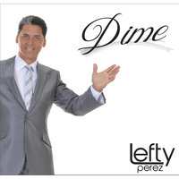 Lefty Perez - Dime