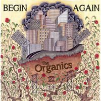 The Organics - Begin Again EP