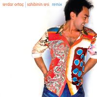 Serdar Ortaç - Sahibinin Sesi (Remix)