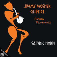 Jimmy Mosher Quintet - Satyric Horn