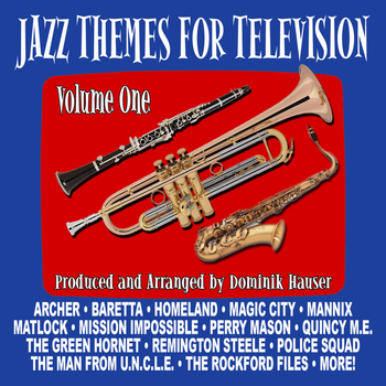 Dominik Hauser - Jazz Themes for Television - Volume One