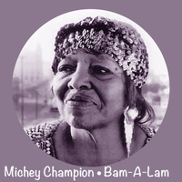 Mickey Champion - Bam-a-Lam
