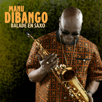 Manu Dibango - Balade en Saxo
