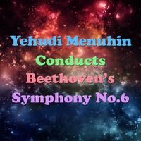Sinfonia Varsovia - Yehudi Menuhin Conducts Beethoven's Symphony No.6
