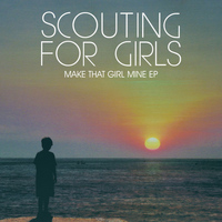 Scouting for Girls - Make That Girl Mine EP