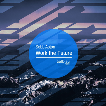 Sebb Aston - Work the Future