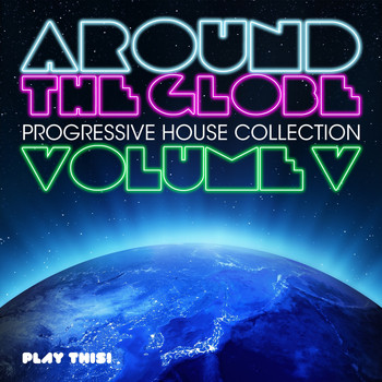 Various Artists - Around the Globe, Vol. 5 - Progressive House Collection