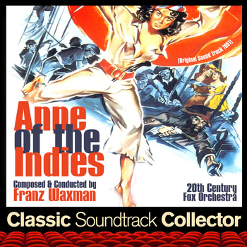 Franz Waxman - Anne of the Indies (Original Soundtrack) [1951]