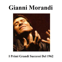 Gianni Morandi - I primi grandi successi del 1962