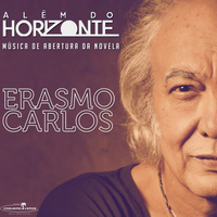 Erasmo Carlos - Além do Horizonte (Música de Abertura da Novela "Além do Horizonte")