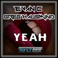 Evan C & Greg Hausmind - Yeah