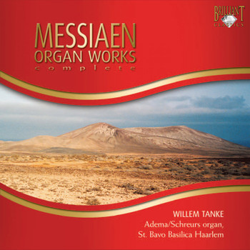 Willem Tanke - Messiaen: Organ Works Complete