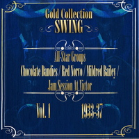 The Chocolate Dandies & Mildred Bailey And Her Swing Band - Swing Gold Collection (All-Star Groups Vol.1 1933-37)