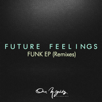 Future Feelings - Funk EP (Remixes)