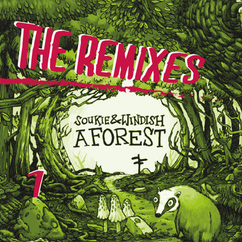 Soukie & Windish - A Forest - The Remixes Part 1