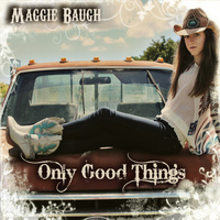 Maggie Baugh - Only Good Things