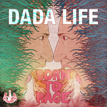 Dada Life - Born To Rage (Sweden Version)