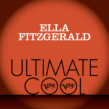 Ella Fitzgerald - Ella Fitzgerald: Verve Ultimate Cool
