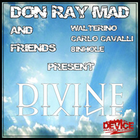 Don Ray Mad - Divine (Don Ray Mad and Friends)